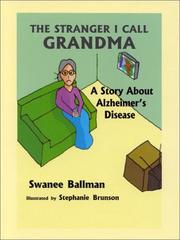 Cover of: The Stranger I Call Grandma: A Story About Alzheimer's Disease