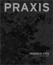 Cover of: Praxis : Journal of Writing and Building, Issue 2, "Mexico City: Projects from the Megacity."