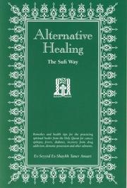 Cover of: Alternative Healing, The Sufi Way by Shaykh Taner Ansari, Shaykh Taner Ansari