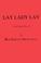 Cover of: Lay Lady Lay