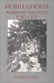 Cover of: Mobile Ghosts : Alabama's Haunted Port City