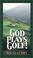 Cover of: God Plays Golf