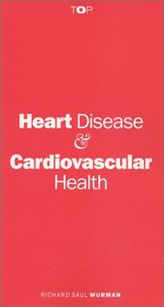 Cover of: Heart Disease & Cardiovascular Health by Richard Saul Wurman