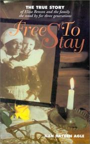 Cover of: Free to stay: the true story of a former slave and the family she adopted
