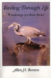 Cover of: Birding Through Life by Allen H. Benton