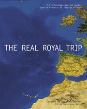 Cover of: Real Royal Trip/El Real Viaje Real, The by Juan Vincente Herrera, Francisco Javier Leon De La Riva, Jes s Silva, Harald Szeemann, Luiza Interlenghi, Clara Munoz, Alicia MurrIa
