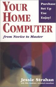 Cover of: Your home computer by Jessie Strahan