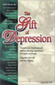 Cover of: The gift of depression: twenty-one inspirational stories sharing experience, strength, and hope