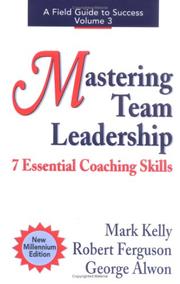 Cover of: Mastering Team Leadership: 7 Essential Coaching Skills (Field Guide to Success)