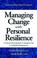 Cover of: Managing Change With Personal Resilience