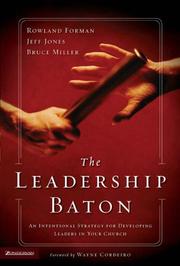 Cover of: The Leadership Baton: An Intentional Strategy for Developing Leaders in Your Church