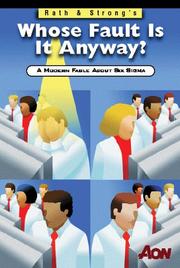 Cover of: Rath & Strong's Whose Fault Is It Anyway? A Modern Fable about Six Sigma