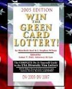 Cover of: Win the Green Card Lottery! the Complete Do-it-yourself Guide to the USA Diversity Visa Lottery, 2005 Edition