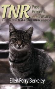 Cover of: TNR: Past, Present and Future: A History of the Trap-Neuter-Return Movement