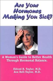 Cover of: Are Your Hormones Making You Sick?: A Woman's Guide To Better Health Through Hormonal Balance