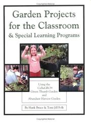 Cover of: Garden Projects for the Classroom & Special Learning Programs