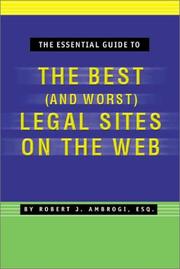 The essential guide to the best (and worst) legal sites on the Web by Robert J. Ambrogi