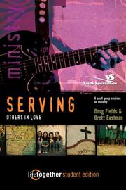 Cover of: SERVING Others in Love--Student Edition: 6 Small Group Sessions on Ministry (Life Together)