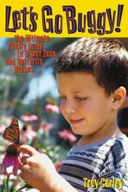 Cover of: Let's Go Buggy: The Ultimate Family Guide to Insect Zoos and Butterfly Houses