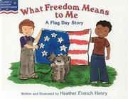 Cover of: What Freedom Means to Me: A Flag Day Story