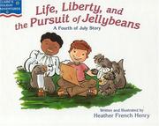 Cover of: Life, Liberty & the Pursuit of Jellybeans: A Fourth of July Story (Claire's Holiday Adventures)