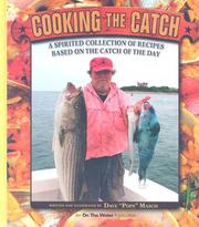 Cover of: Cooking the Catch: A Spirited Collection of Recipes Based on the Catch of the Day