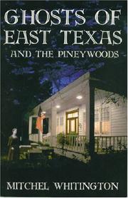 Cover of: Ghosts of East Texas and the Pineywoods
