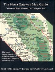 Cover of: The Sierra gateway map guide: where to stay, what to do, things to see