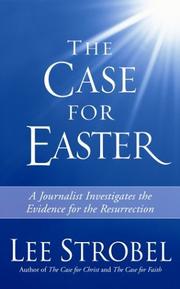 Cover of: The case for Easter: a journalist investigates the evidence for the Resurrection
