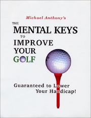Cover of: The Mental Keys to Improve Your Golf by 