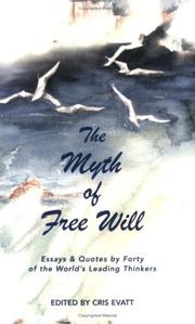 Cover of: The Myth of Free Will by Cris Evatt