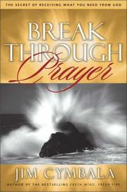 Cover of: Breakthrough Prayer by Jim Cymbala