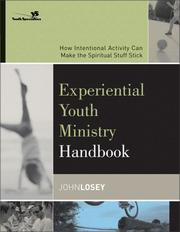 Cover of: Experiential Youth Ministry Handbook: How Intentional Activity Can Make the Spiritual Stuff Stick (Youth Specialties)