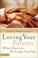 Cover of: Loving Your Parents When They Can No Longer Love You