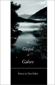 Cover of: The Gospel of Galore by Tina Kelley