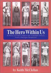 Cover of: The hero within us: a history of track and field in the twentieth century from a Michigan perspective