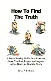 Book cover: How to Find the Truth | J.J. Brink Ii
