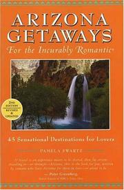 Cover of: Arizona Getaways for the Incurably Romantic: 45 Sensational Destinations for Lovers