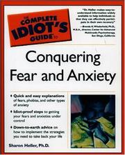 Cover of: The Complete Idiot's Guide to Conquering Fear and Anxiety by Sharon Heller