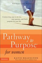 Cover of: Pathway to Purpose for Women: Connecting Your To-Do List, Your Passions, and God's Purposes for Your Life