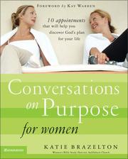 Cover of: Conversations on purpose for women: 10 appointments that will help you discover God's plan for your life