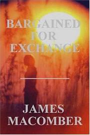 Bargained for exchange by James Macomber