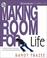Cover of: Making Room for Life