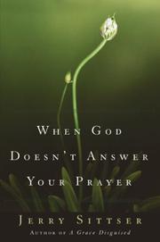 Cover of: When God Doesn't Answer Your Prayer: Insights to Keep You Praying with Greater Faith and Deeper Hope
