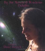 Big Sur marvels & wondrous delights by David Detrich