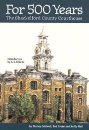 Cover of: For 500 years: the Shackelford County courthouse