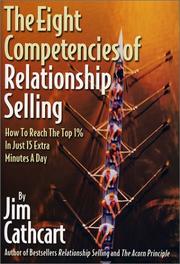 The eight competencies of relationship selling by Jim Cathcart