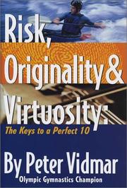 Risk, originality & virtuosity (ROV) by Peter Vidmar