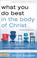 Cover of: What you do best in the body of Christ