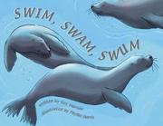 Swim, Swam, Swum by Roy Marsaw